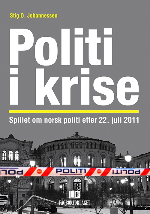 Billede af Politi i krise : spillet om norsk politi etter 22. juli 2011