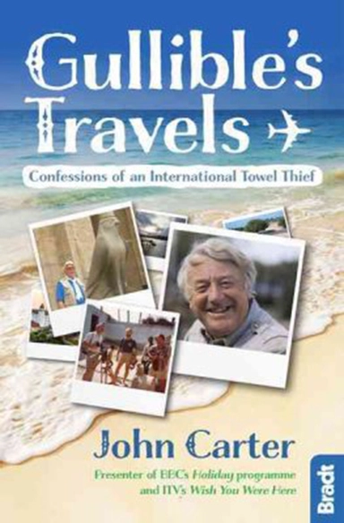 Gullible´s Travels: Confessions of an International Towel Thief