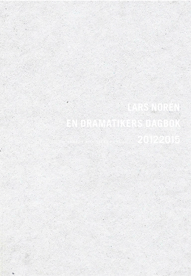 En dramatikers dagbok 20132015
