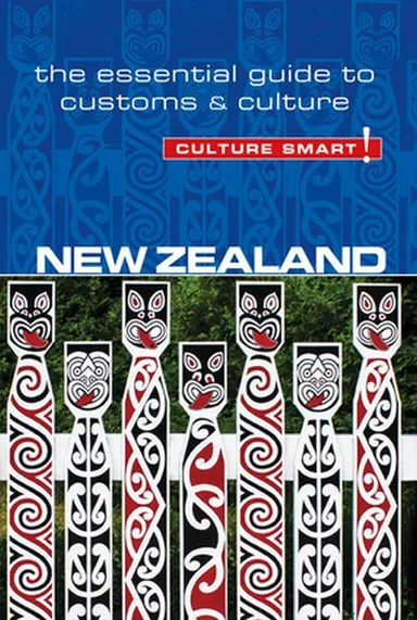 Culture Smart New Zealand: The essential guide to customs & culture