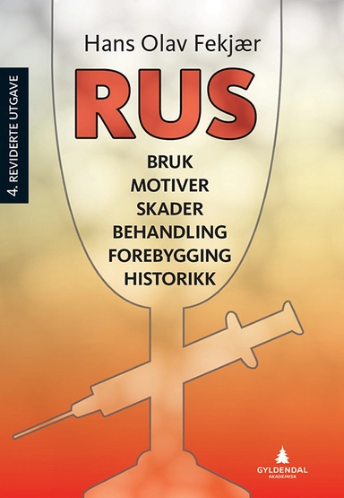 Rus : bruk, motiver, skader, behandling, forebygging, historikk