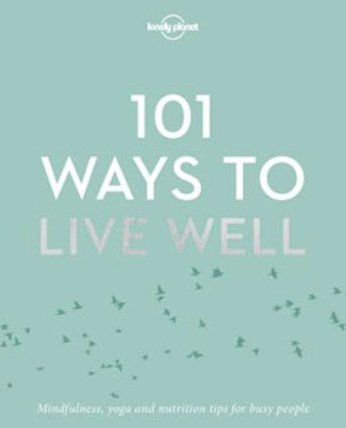 101 Ways to Live Well