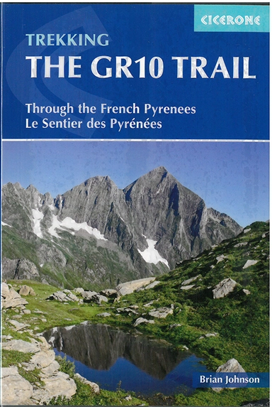 The GR10 Trail: Through the French Pyrenees: The Sentier Des Pyrenees