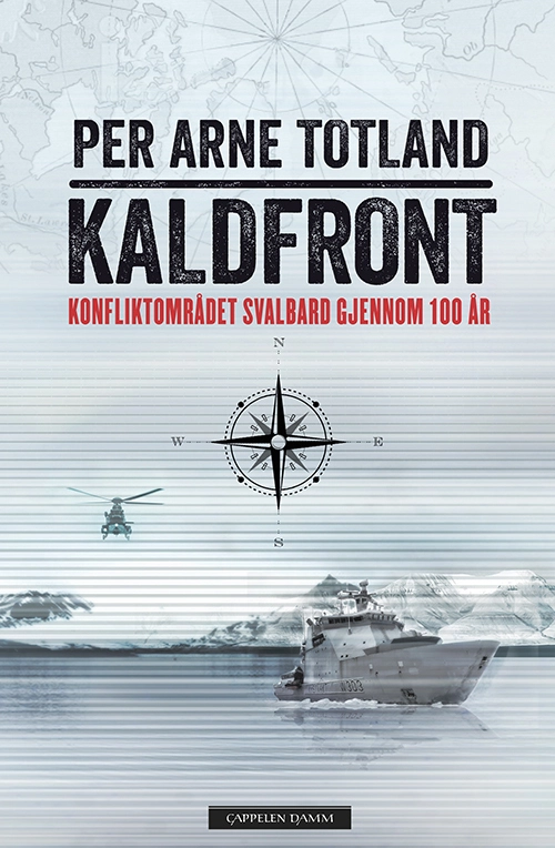 Kaldfront : konfliktområdet Svalbard gjennom 100 år