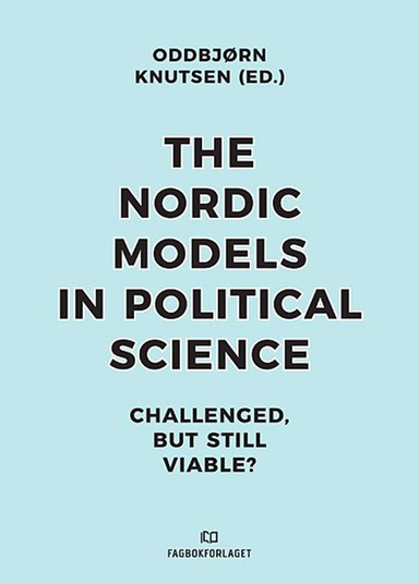 The Nordic models in political science : challenged but still viable?