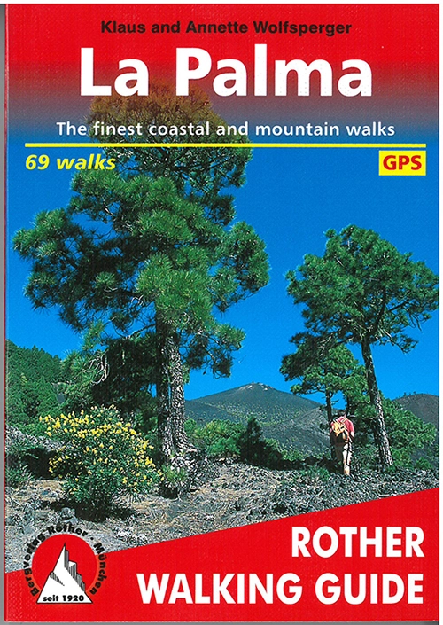 Palma: The Finest Coastal & Mountain Walks: Walks With Gps Tracks