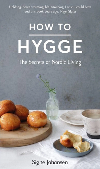 How to Hygge: The Secrets of Nordic Living