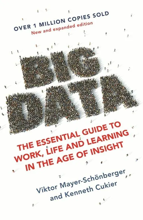 Billede af Big Data: The Essential Guide to Work, Life and Learning in the Age of Insight